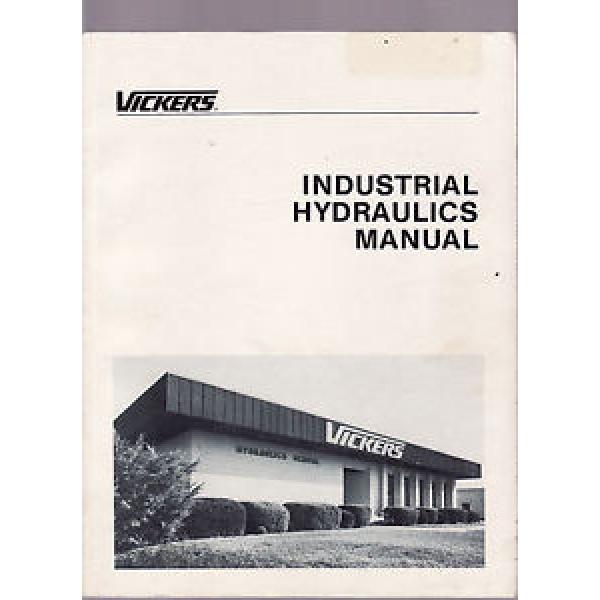 VICKERS INDUSTRIAL HYDRAULICS MANUAL   FIRST EDITION  1984 engineering  eg #1 image